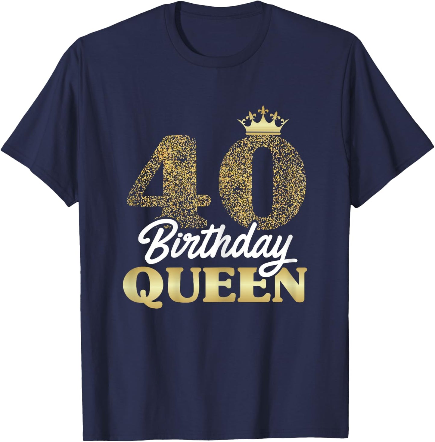 Gift 40th birthday born 1980 sweet Birthday Queen crown T-Shirt - T-Shirt | Navy