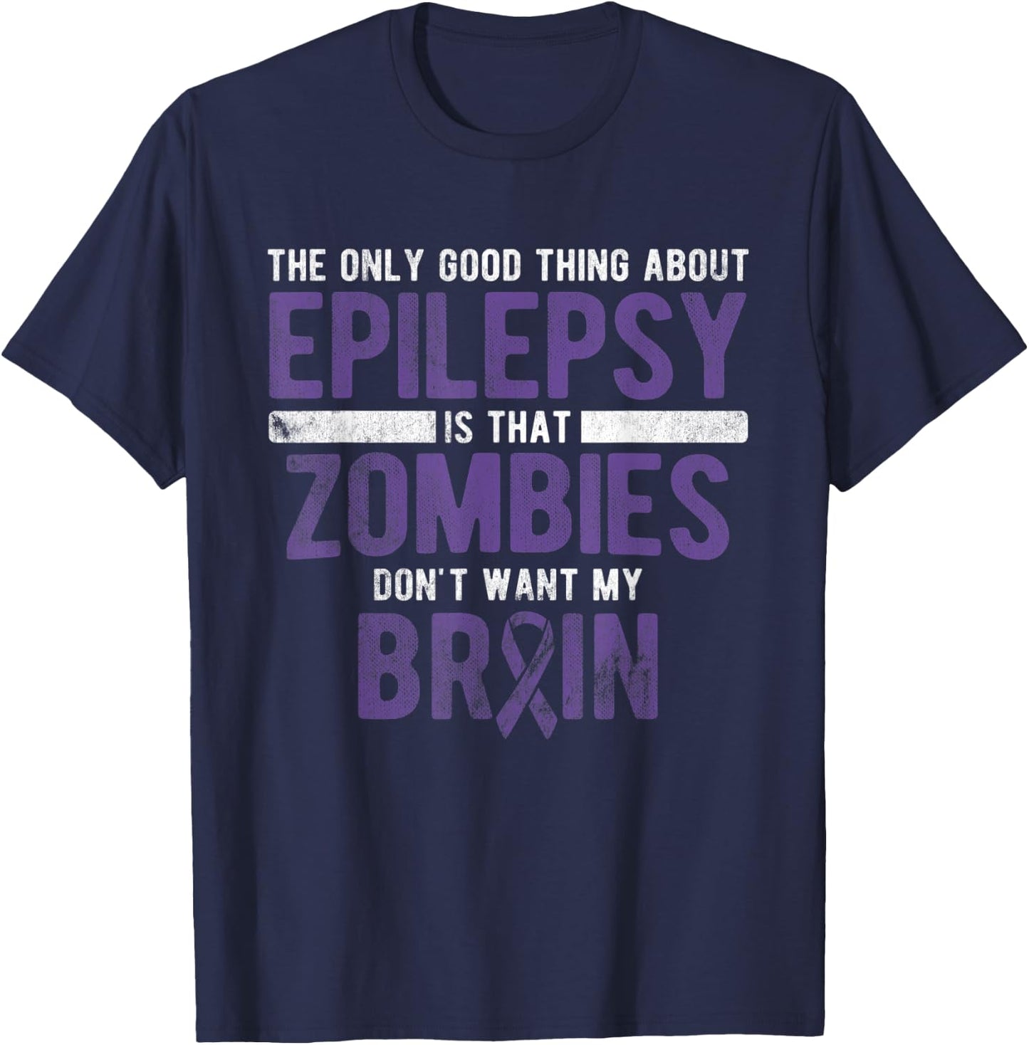 Good Thing Zombies Don't Want My Brain Epilepsy Awareness T-Shirt - T-Shirt | Navy