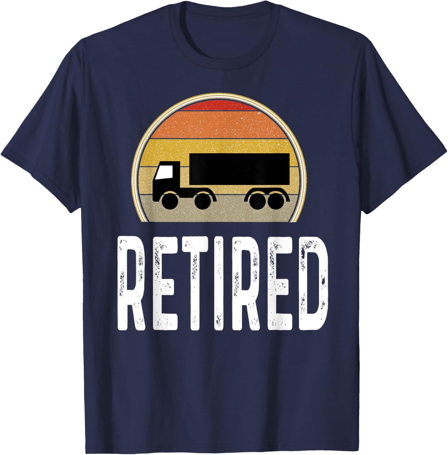 Semi Truck Driver Retired Operator Retirement Senior Citizen T-Shirt - T-Shirt | Navy
