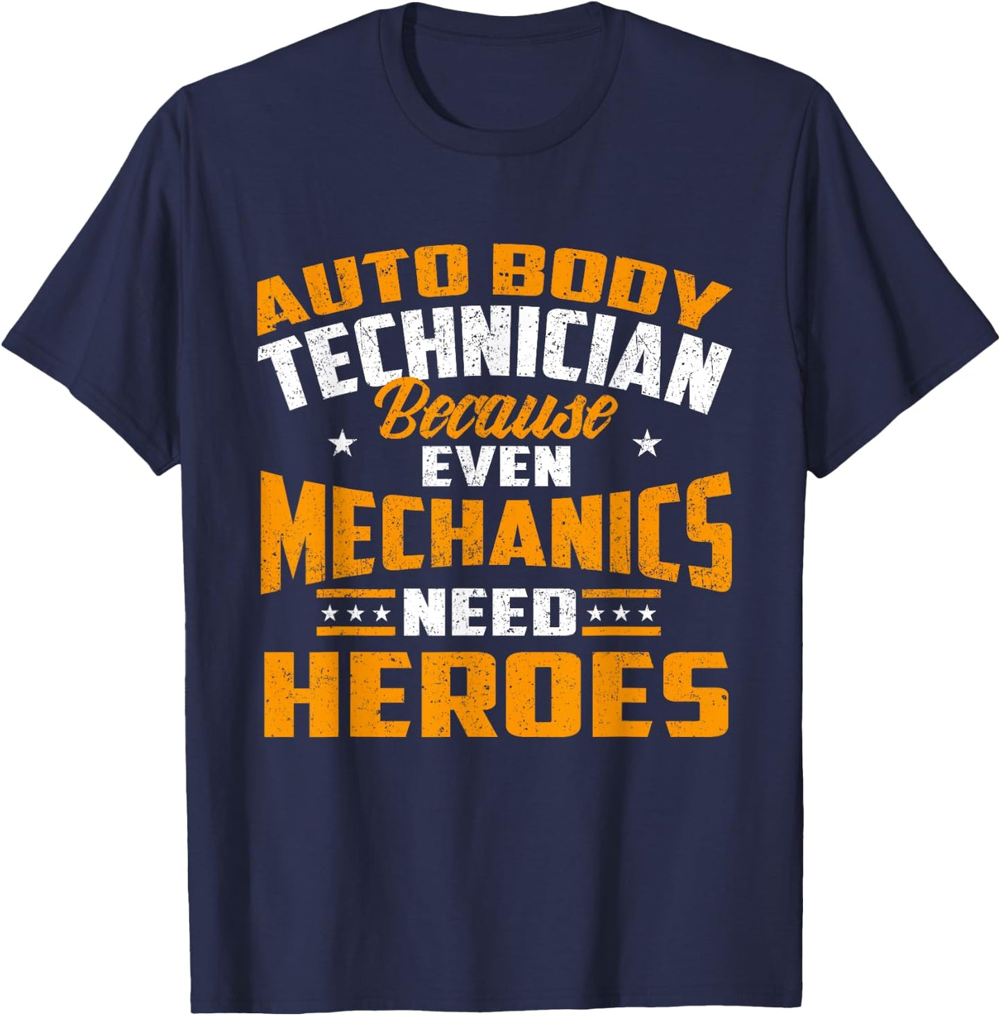 Auto Body Technician Heroes - Automotive Car Customizer T-Shirt - T-Shirt | Navy