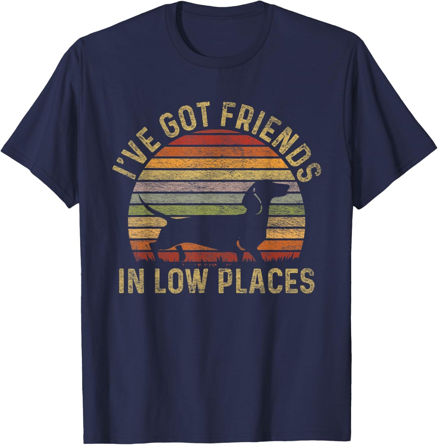 I've Got Friends In Low Places Dachshund Wiener Dog Men Women Kids T-Shirt - T-Shirt | Navy