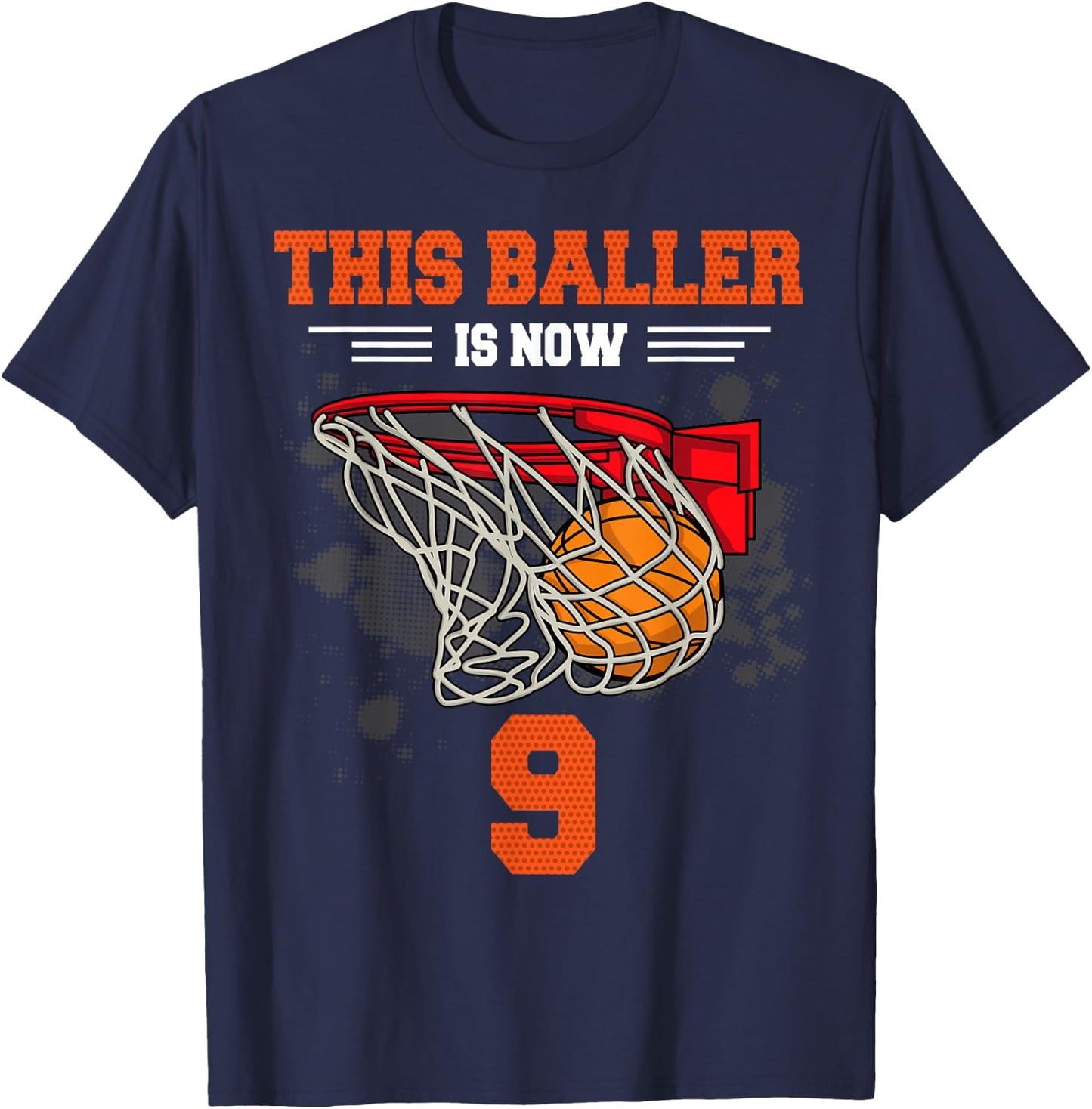 This Baller Is Now 9 Cool Basketball 9th birthday 9 yrs Old T-Shirt - T-Shirt | Navy