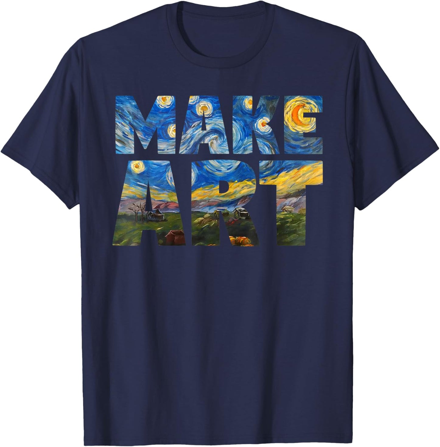 MAKE ART Funny Artist Painting Cool Artistic Humor Design T-Shirt - T-Shirt | Navy