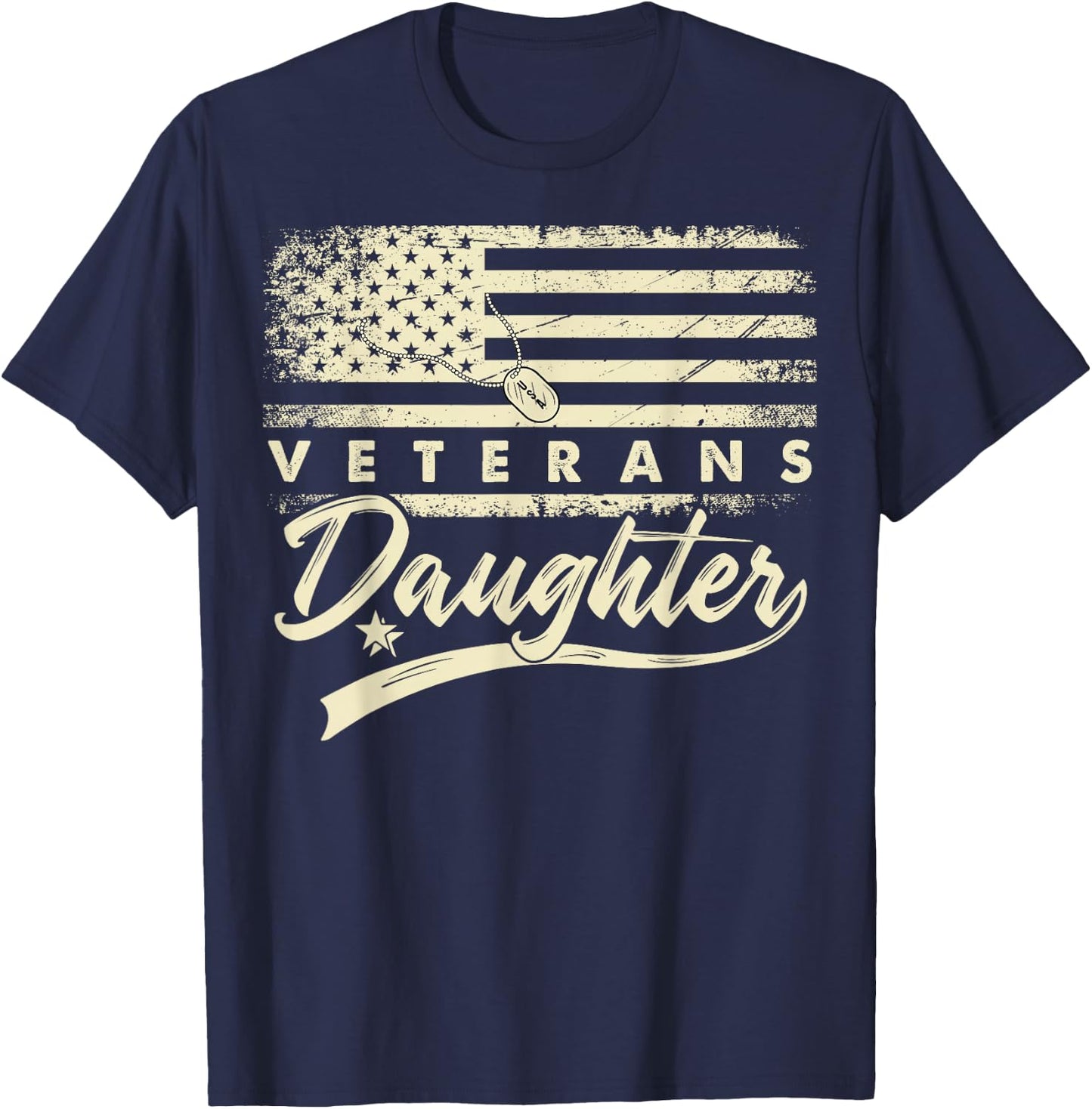 I'm Not Just a Daddy's Little Girl I'm a Veteran's Daughter T-Shirt - T-Shirt | Navy