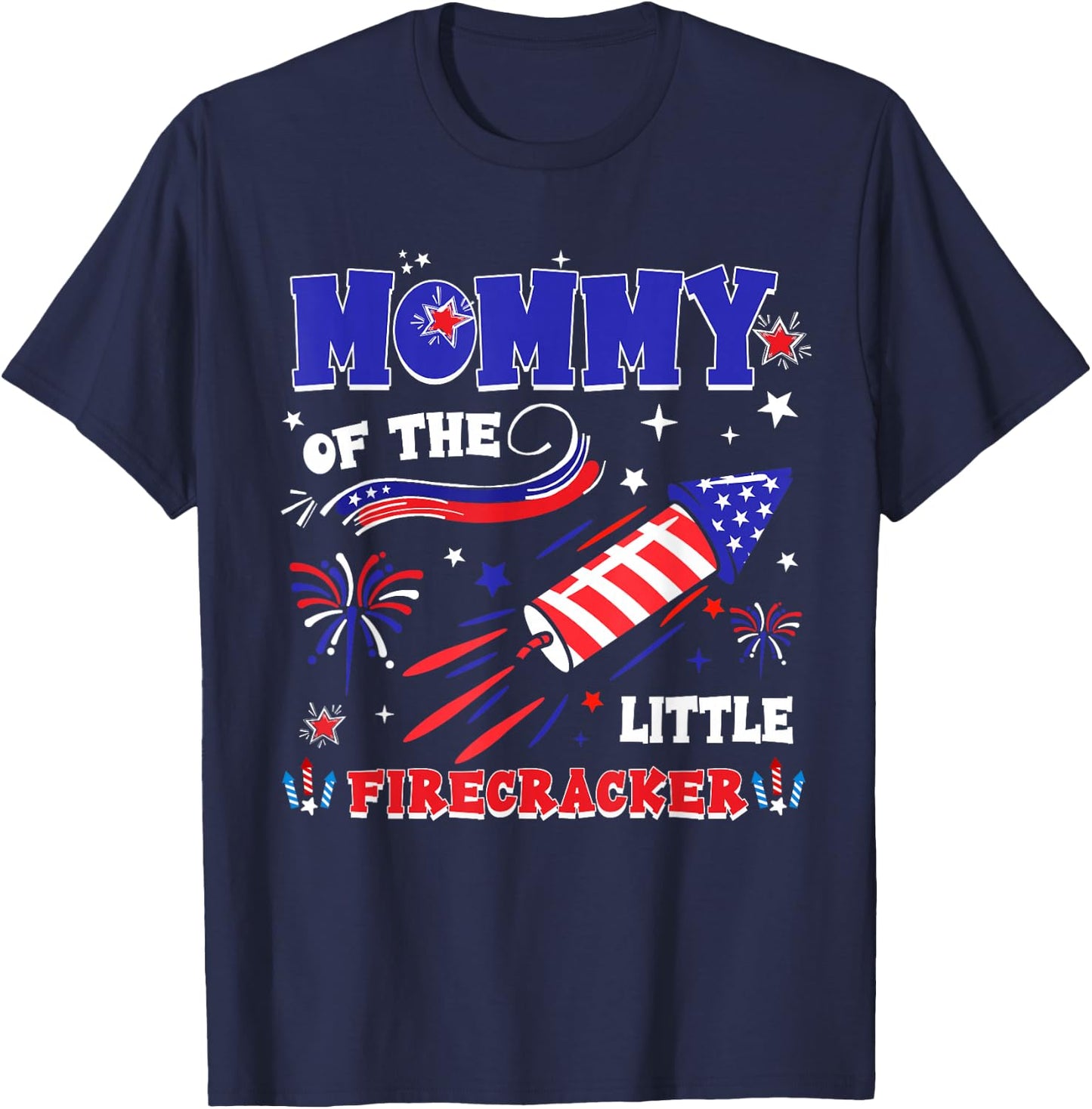 Mommy of The Little Firecracker 4th of July Funny Women T-Shirt - T-Shirt | Navy