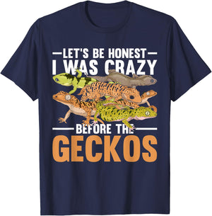 Funny Reptile Lets Be Honest I Was Crazy Before The Geckos T-Shirt - T-Shirt | Navy
