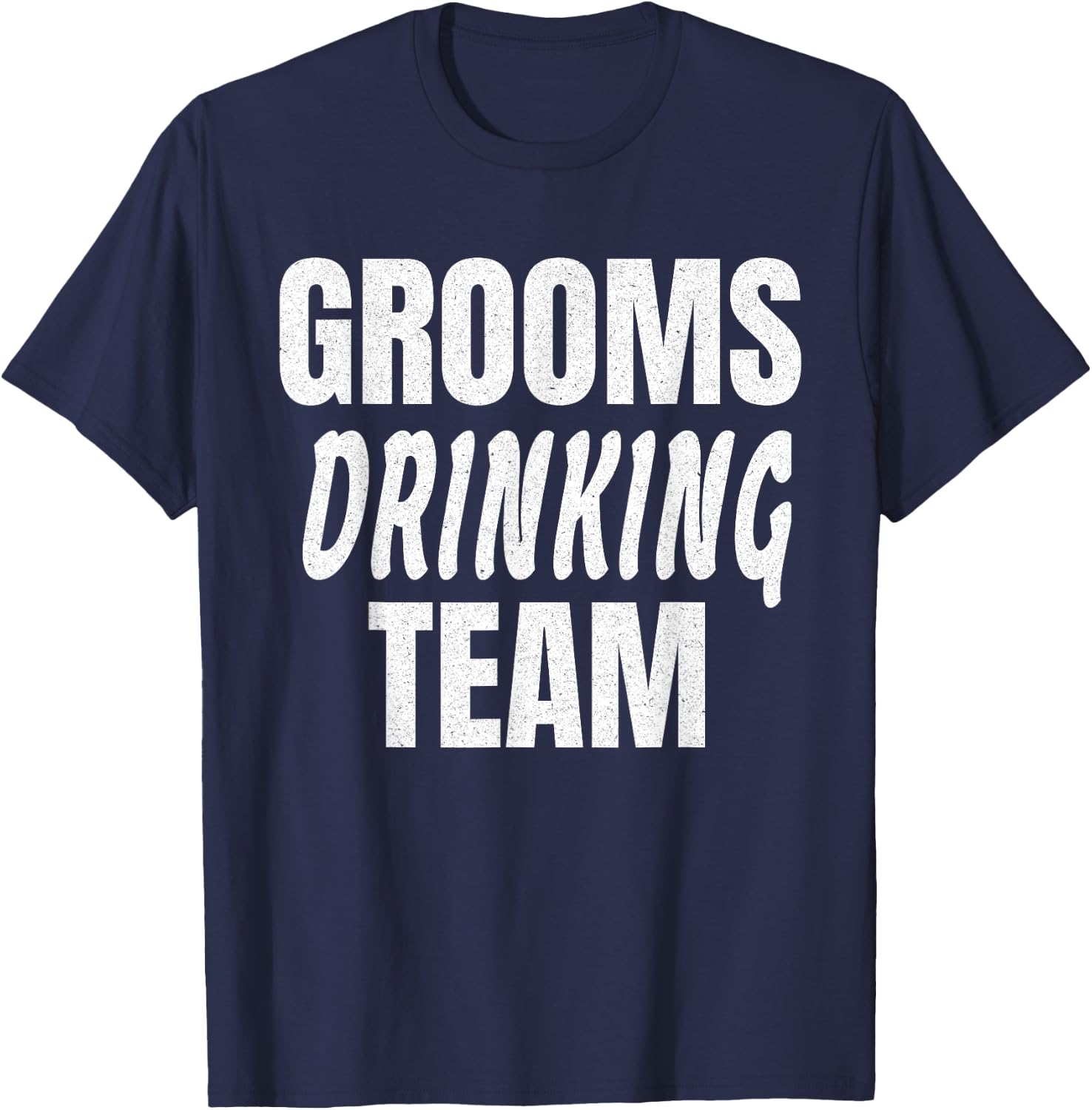 Grooms Drinking Team - Funny Bachelor Party T-Shirt - T-Shirt | Navy