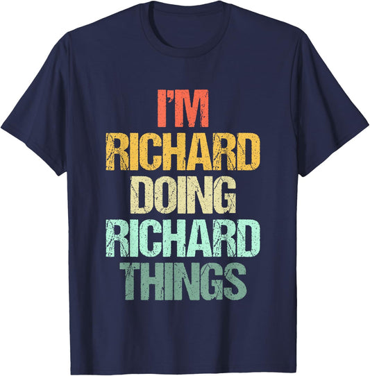 I'm Richard Doing Richard Things - Funny Saying Name Richard T-Shirt - T-Shirt | Navy