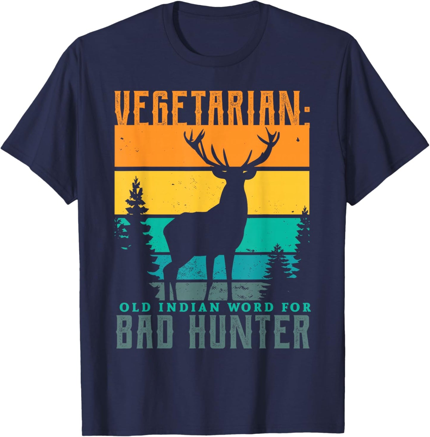Vegetarian old indian word for bad hunter hunting Gifts T-Shirt - T-Shirt | Navy