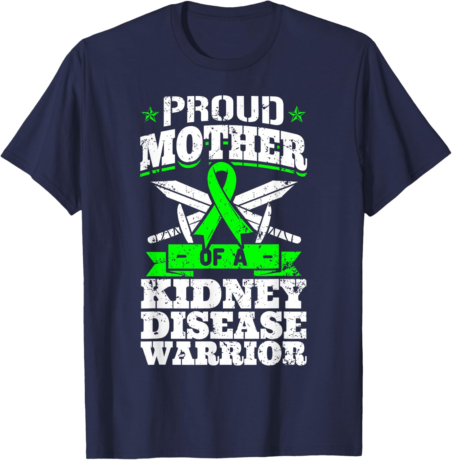Proud Mother Of A Kidney Disease Warrior CKD Awareness Mom T-Shirt - T-Shirt | Navy