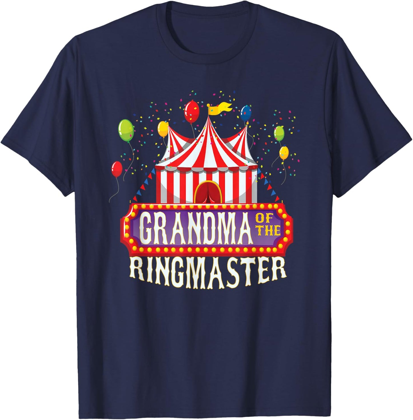 Grandma Of The Birthday Ringmaster Kids Circus Party B-day T-Shirt - T-Shirt | Navy