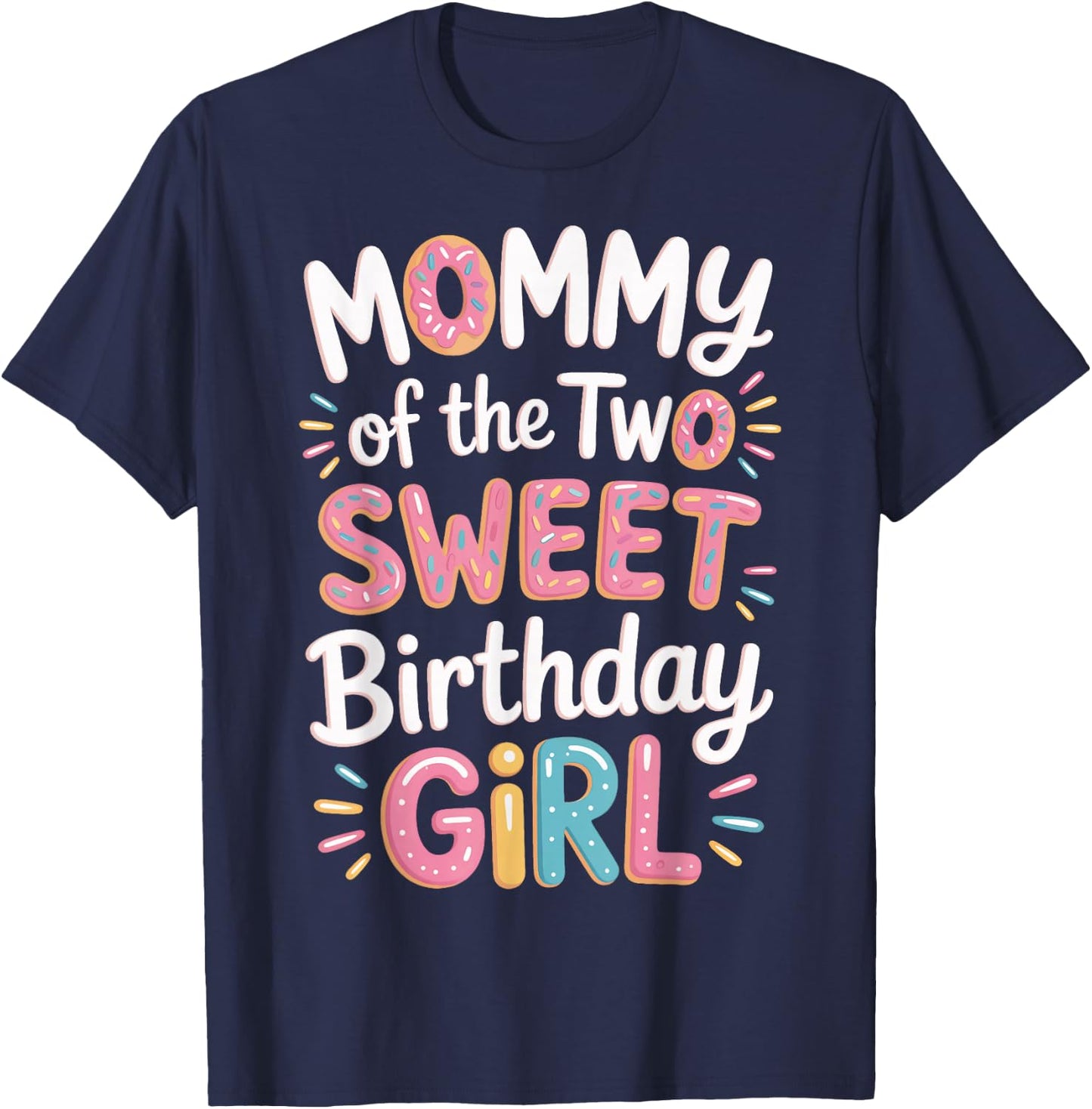 Mommy of The Two Sweet Birthday Girl Donut Theme Celebration T-Shirt - T-Shirt | Navy