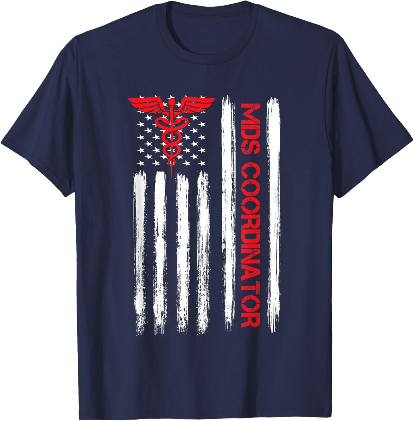 Mds Coordinator Nurse American Flag RN Registered Nurse T-Shirt - T-Shirt | Navy