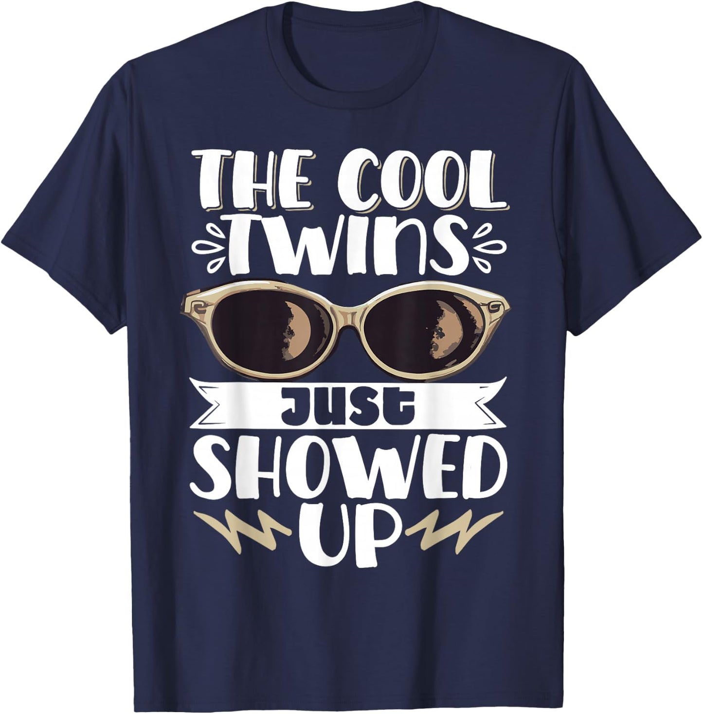 The Cool Twins Just Showed Up T-Shirt - T-Shirt | Navy