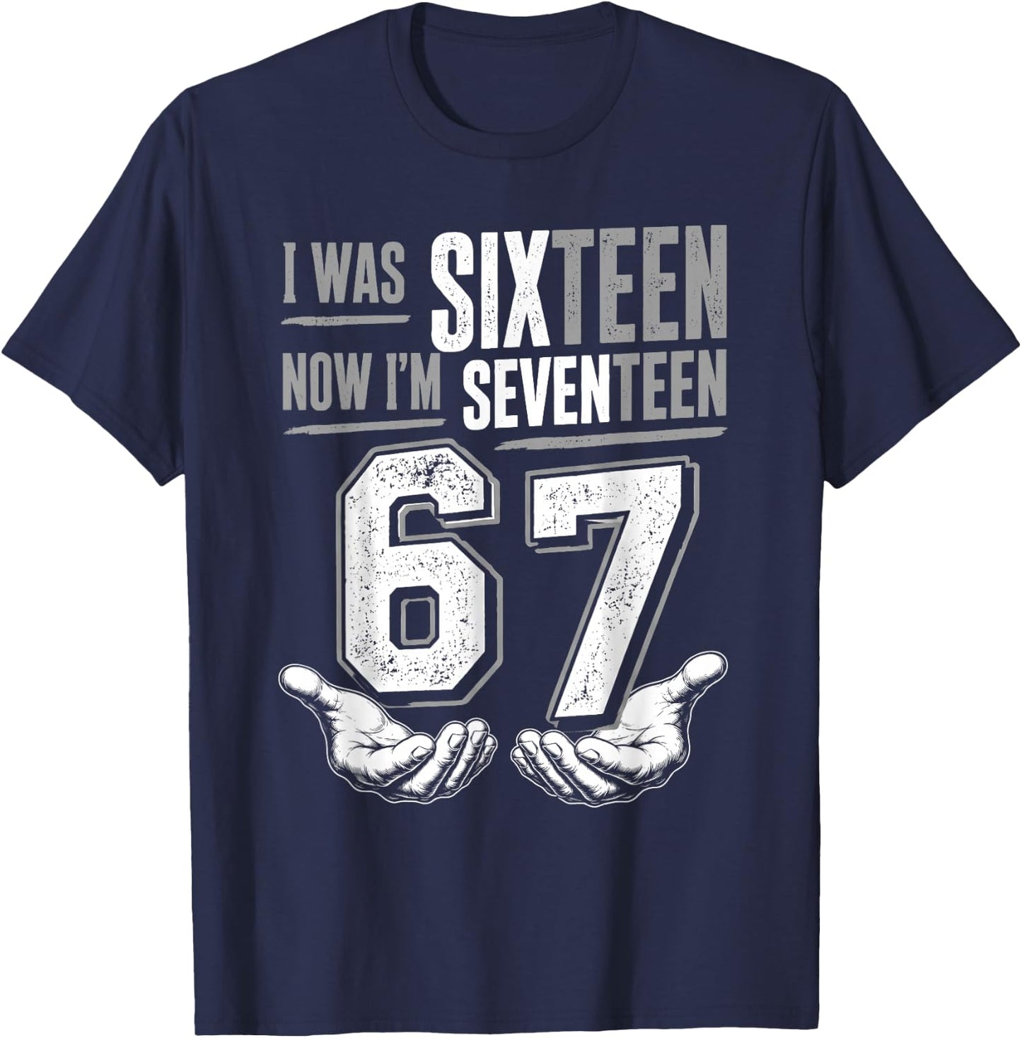 I was 16 Now I’m 17 Year Old Funny Meme Seventeen 17th Bday T-Shirt - T-Shirt | Navy