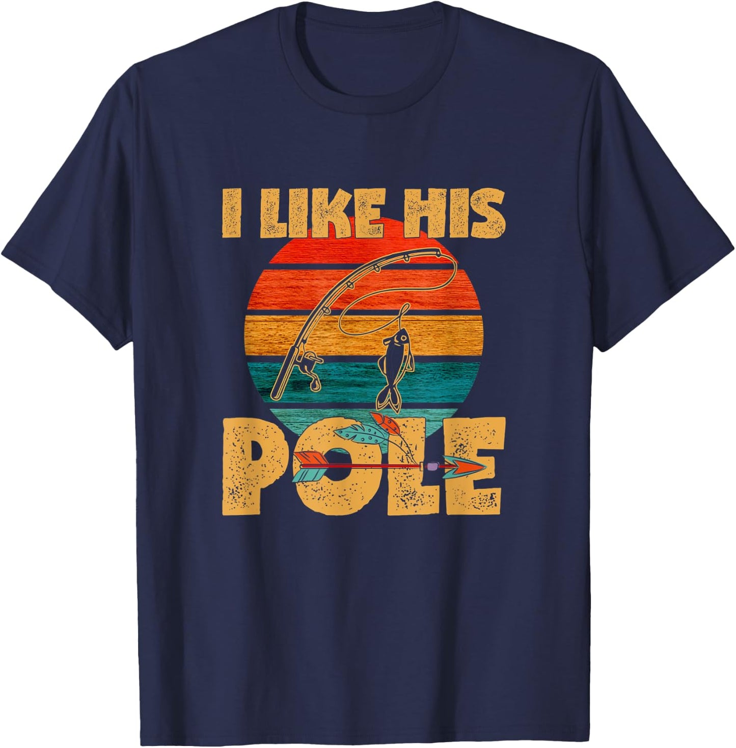 Women's I Like His Pole - Funny Fishing Matching Couples T-Shirt - T-Shirt | Navy