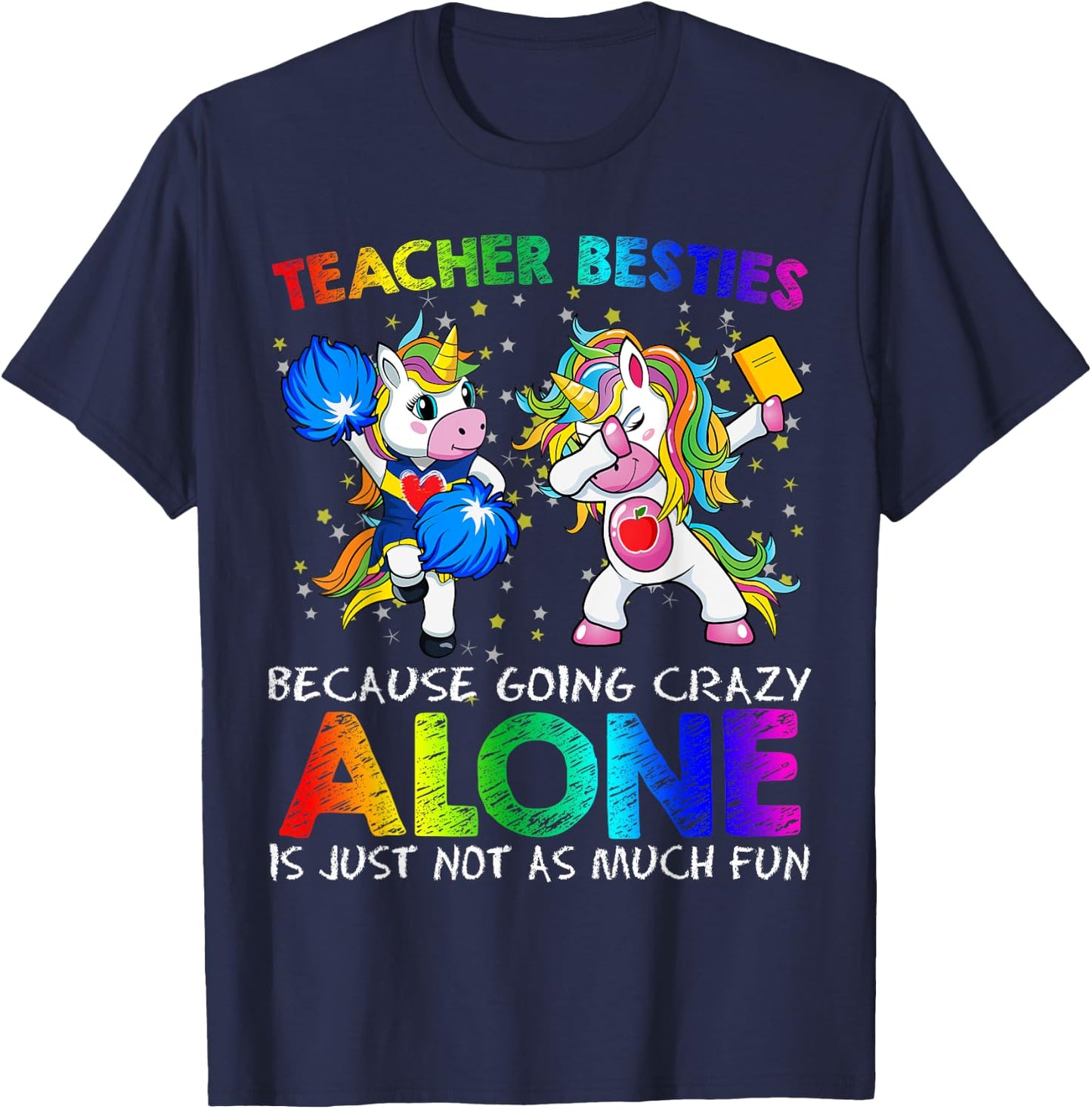 Cheerleader Teacher Besties Unicorn Shirt Going Crazy Alone T-Shirt - T-Shirt | Navy
