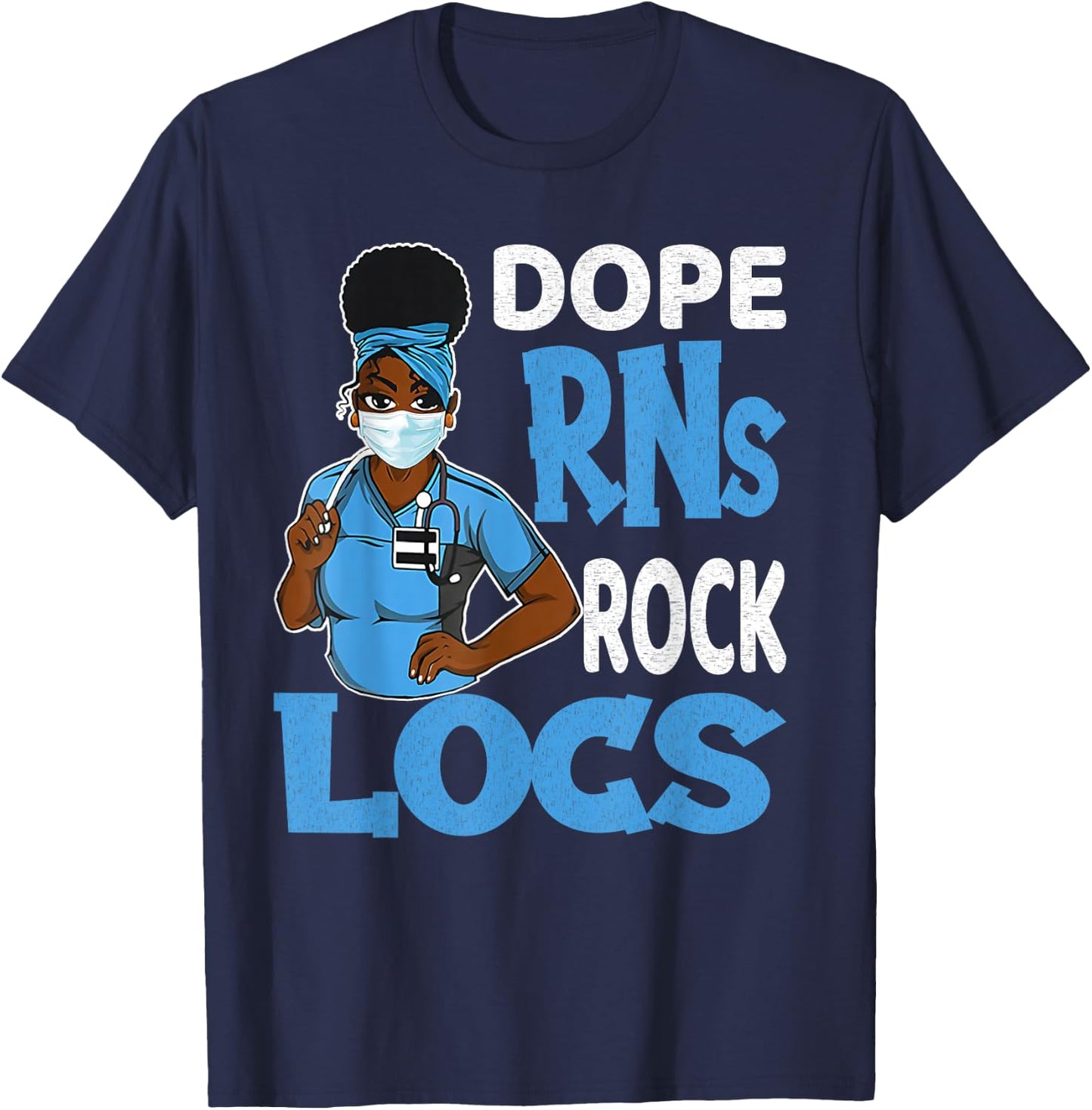 Black Nurse Dope Registered Nurse Rock Locs T-Shirt - T-Shirt | Navy