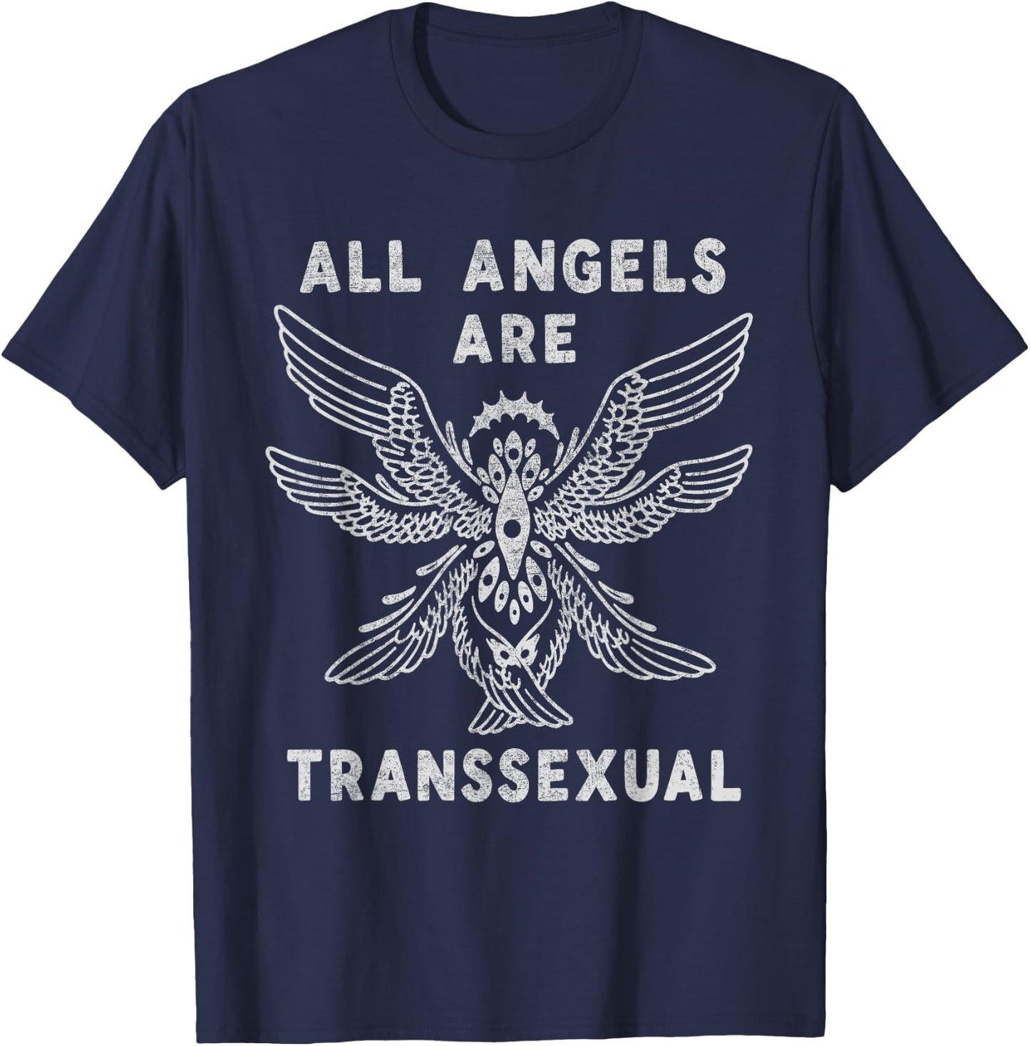 All Angels are Transsexual Biblically Accurate Angel T-Shirt - T-Shirt | Navy