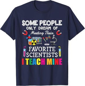 Some People Only Dream Of Meeting Their Favorite Scientists T-Shirt - T-Shirt | Navy