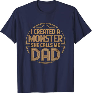 I Created A Monster She Calls Me Dad T-Shirt - T-Shirt | Navy