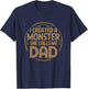I Created A Monster She Calls Me Dad T-Shirt - T-Shirt | Navy