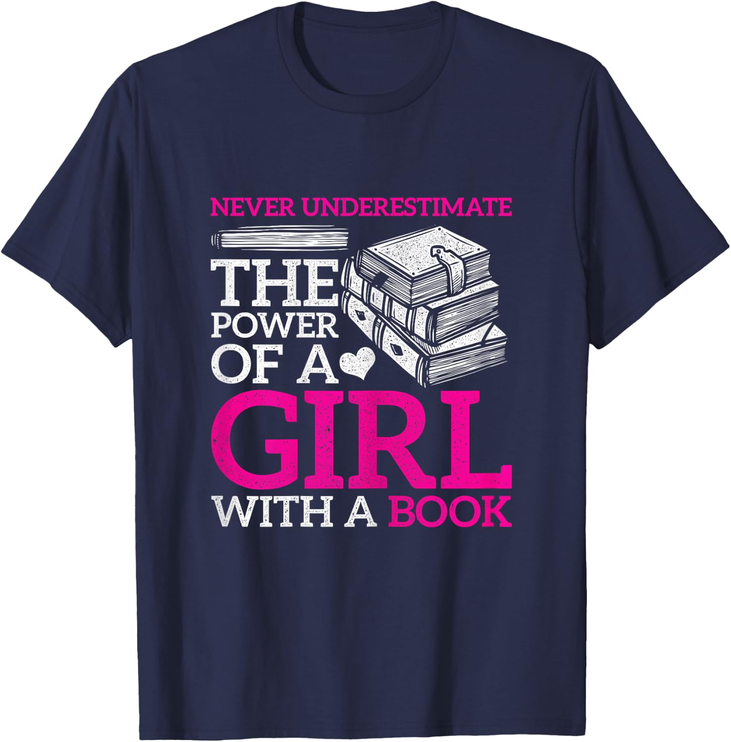 Never Underestimate The Power Of A Girl With A Book Reading T-Shirt - T-Shirt | Navy