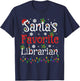 Librarian Xmas Gift Santa's Favorite Librarian Christmas T-Shirt - T-Shirt | Navy