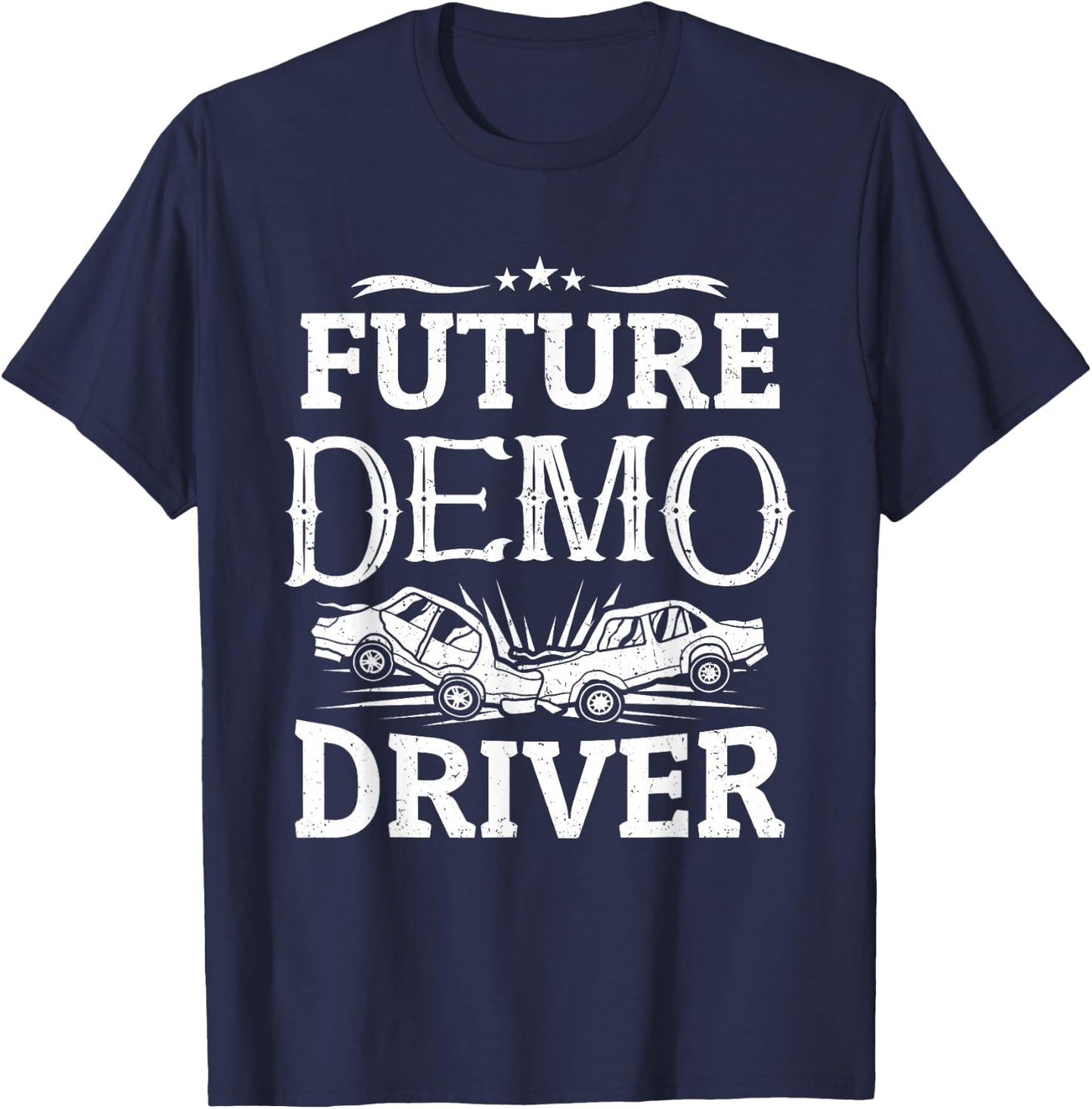 Demolition Derby Crashing Cars Kids Future Demo Driver T-Shirt - T-Shirt | Navy