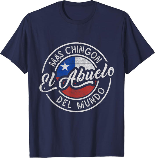 El Abuelo Mas Chingón Del Mundo Funny Chilean Grandpa T-Shirt - T-Shirt | Navy