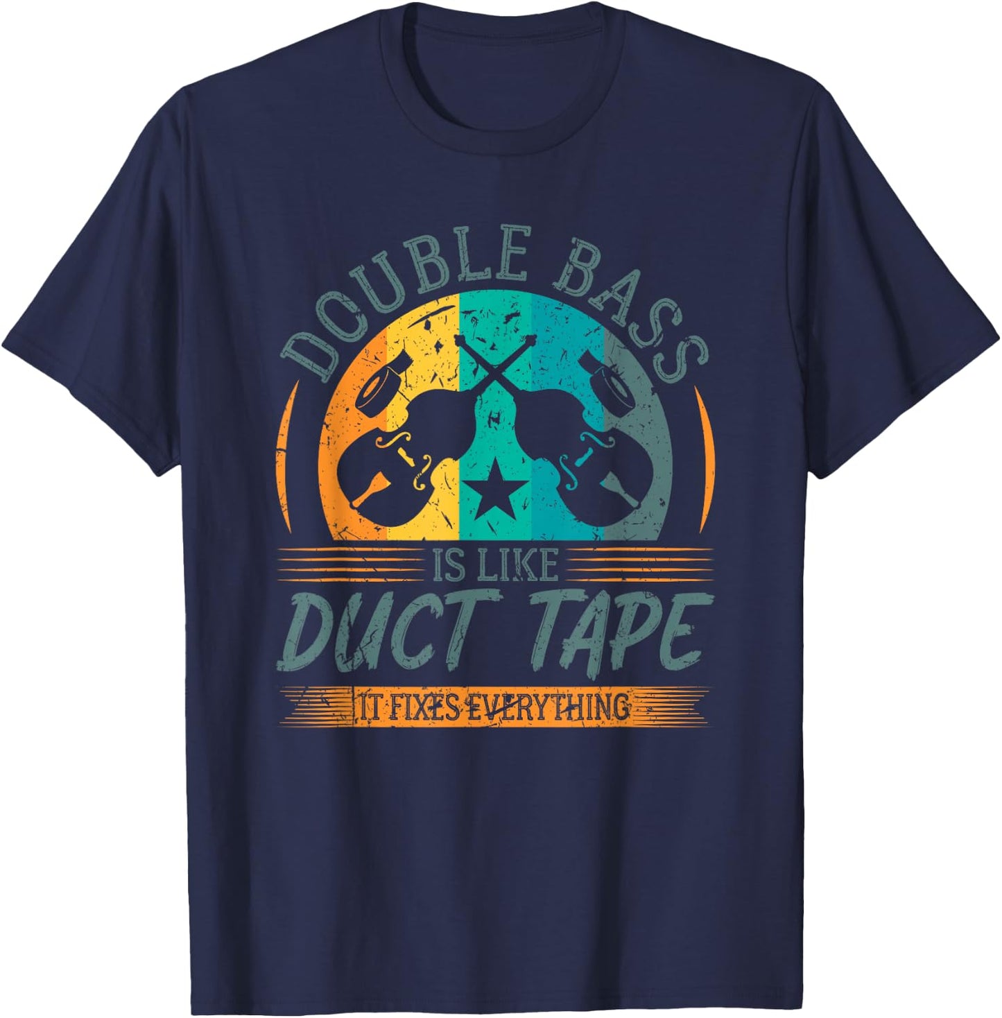 Double Bass is like Duct Tape Upright Bass Contrabass Player T-Shirt - T-Shirt | Navy