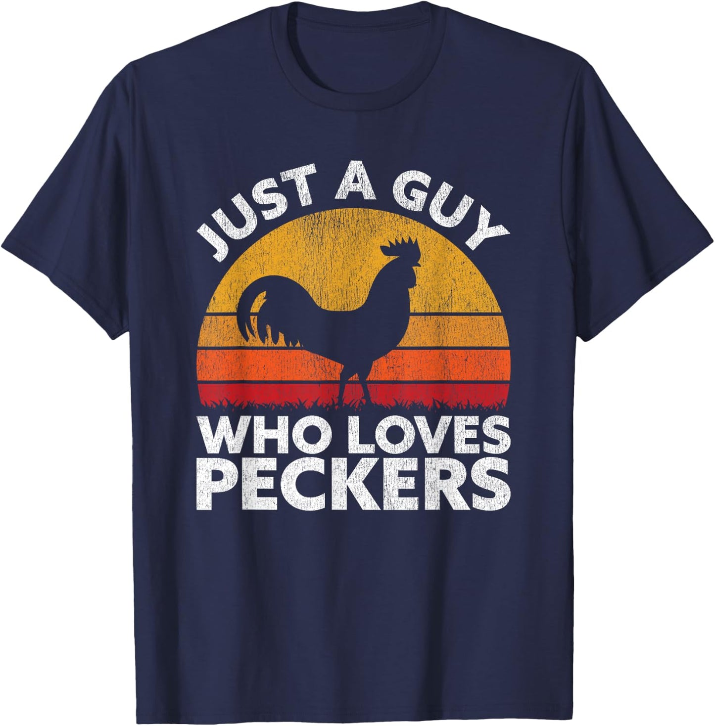 Just A Guy Who Loves Peckers - Funny Chicken Poultry Farmer T-Shirt - T-Shirt | Navy