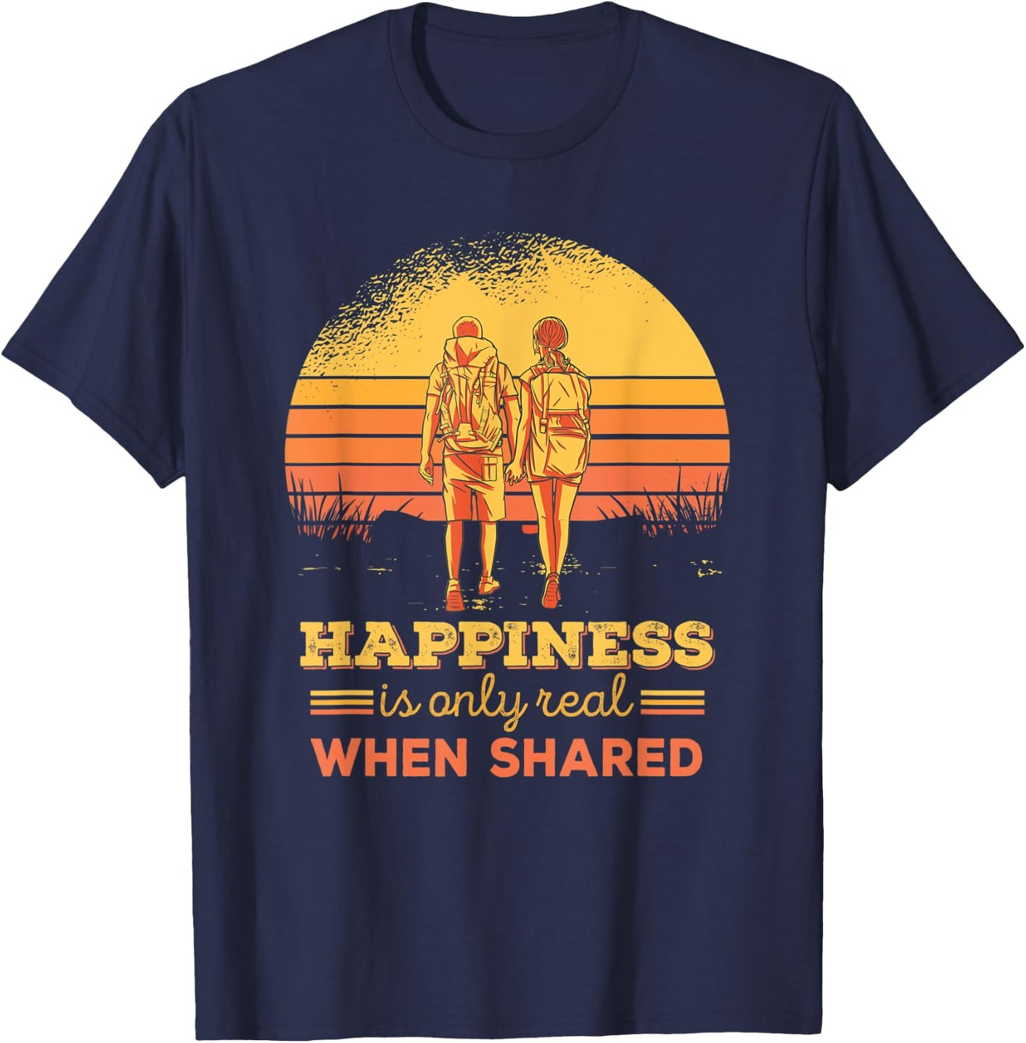 Happiness Only Real When Shared Mountain Hiking Couple T-Shirt - T-Shirt | Navy