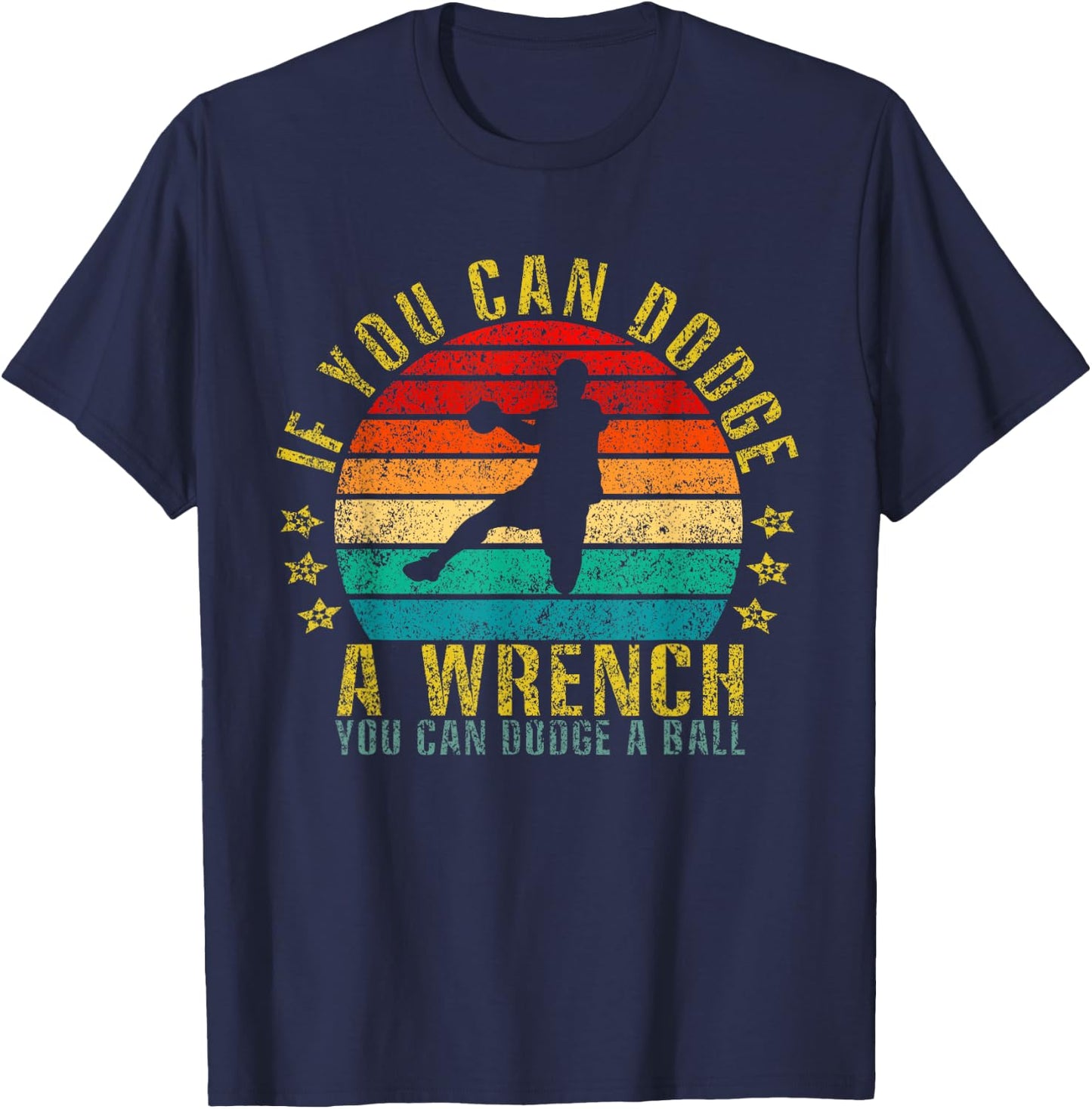 If You Can Dodge A Wrench You Can Dodge A Ball Funny Retro T-Shirt - T-Shirt | Navy