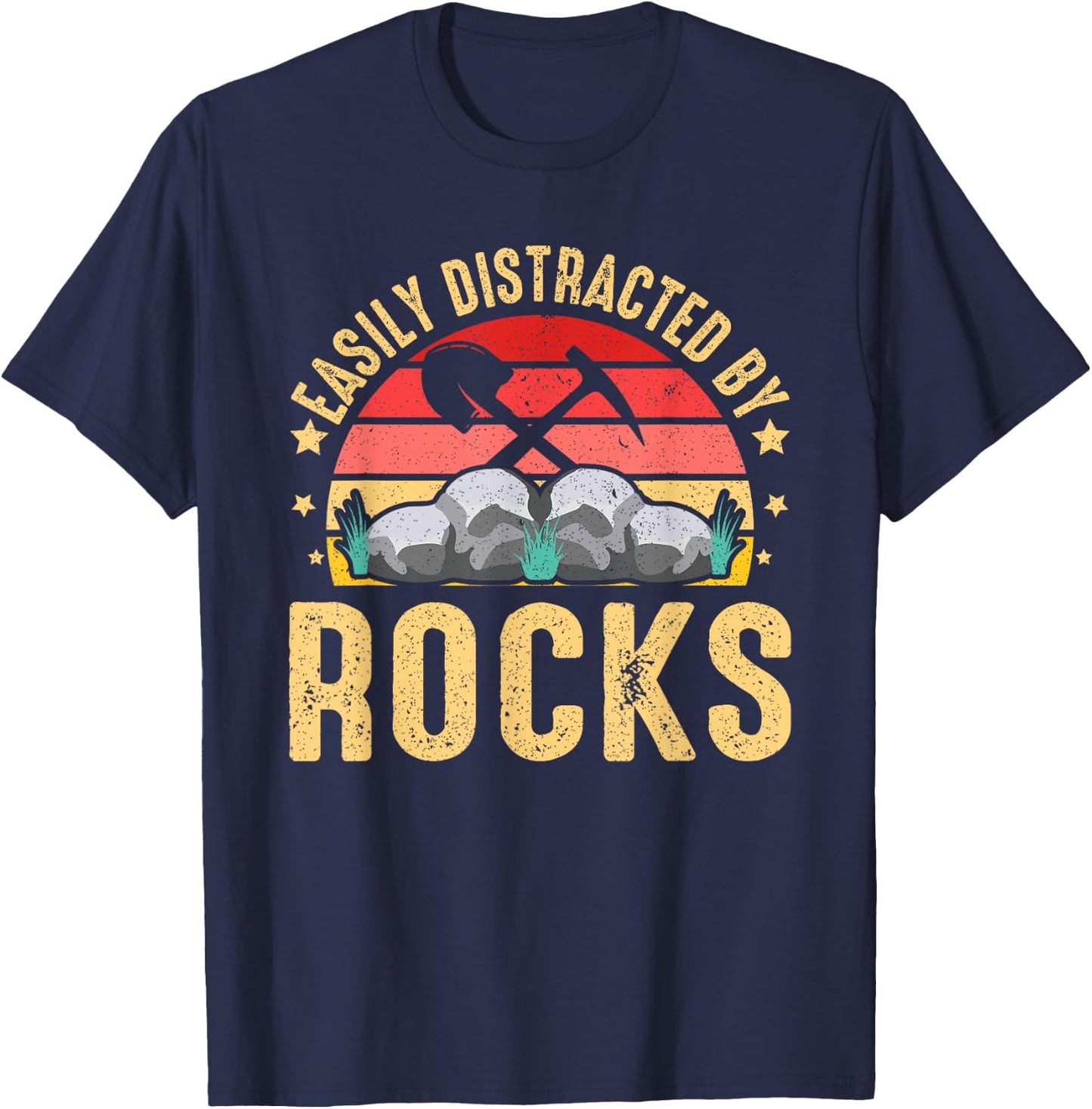 Easily Distracted By Rocks Rock Collector Geology Geologist T-Shirt - T-Shirt | Navy