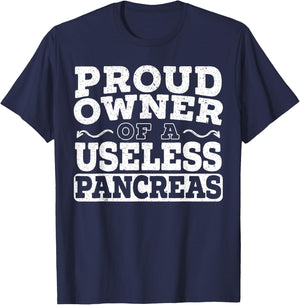 Proud Owner Of A Useless Pancreas Diabetes Awareness T-Shirt - T-Shirt | Navy