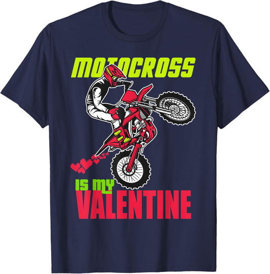 Funny Dirt Bike Quote is my valentine Cool Motocross T-Shirt - T-Shirt | Navy
