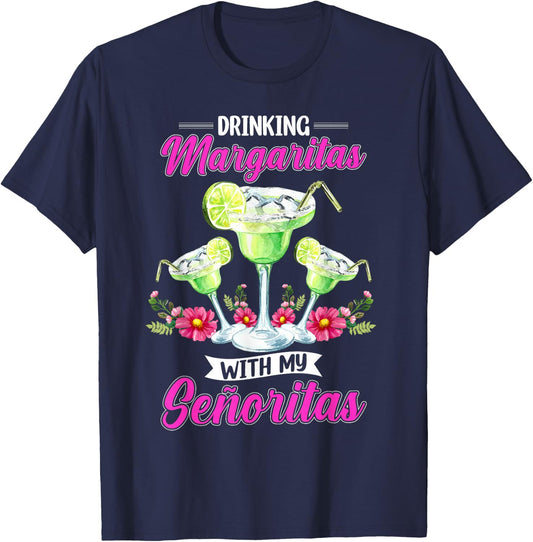 Drinking Margaritas With My Senoritas T-Shirt - T-Shirt | Navy