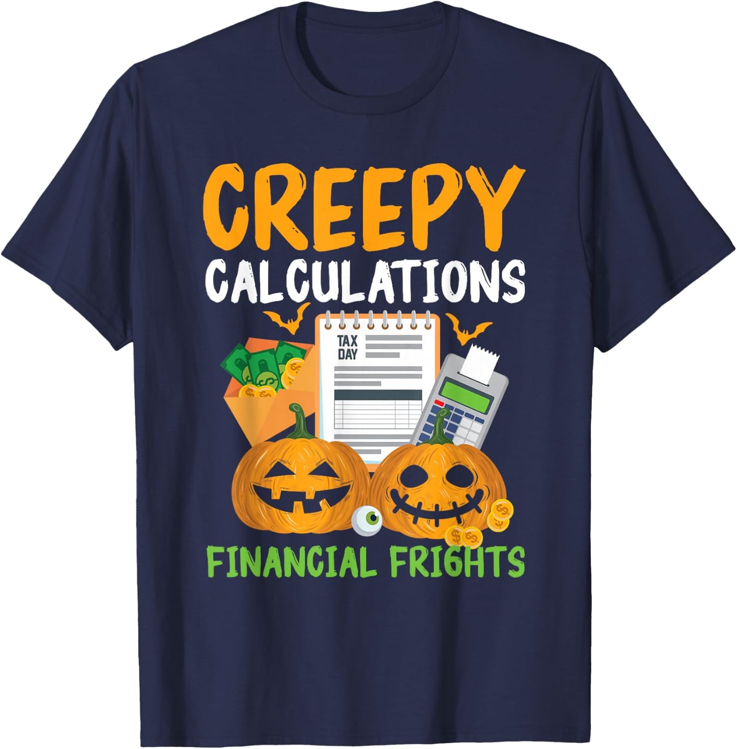 Creepy Calculations Financial Frights Accountant Halloween T-Shirt - T-Shirt | Navy