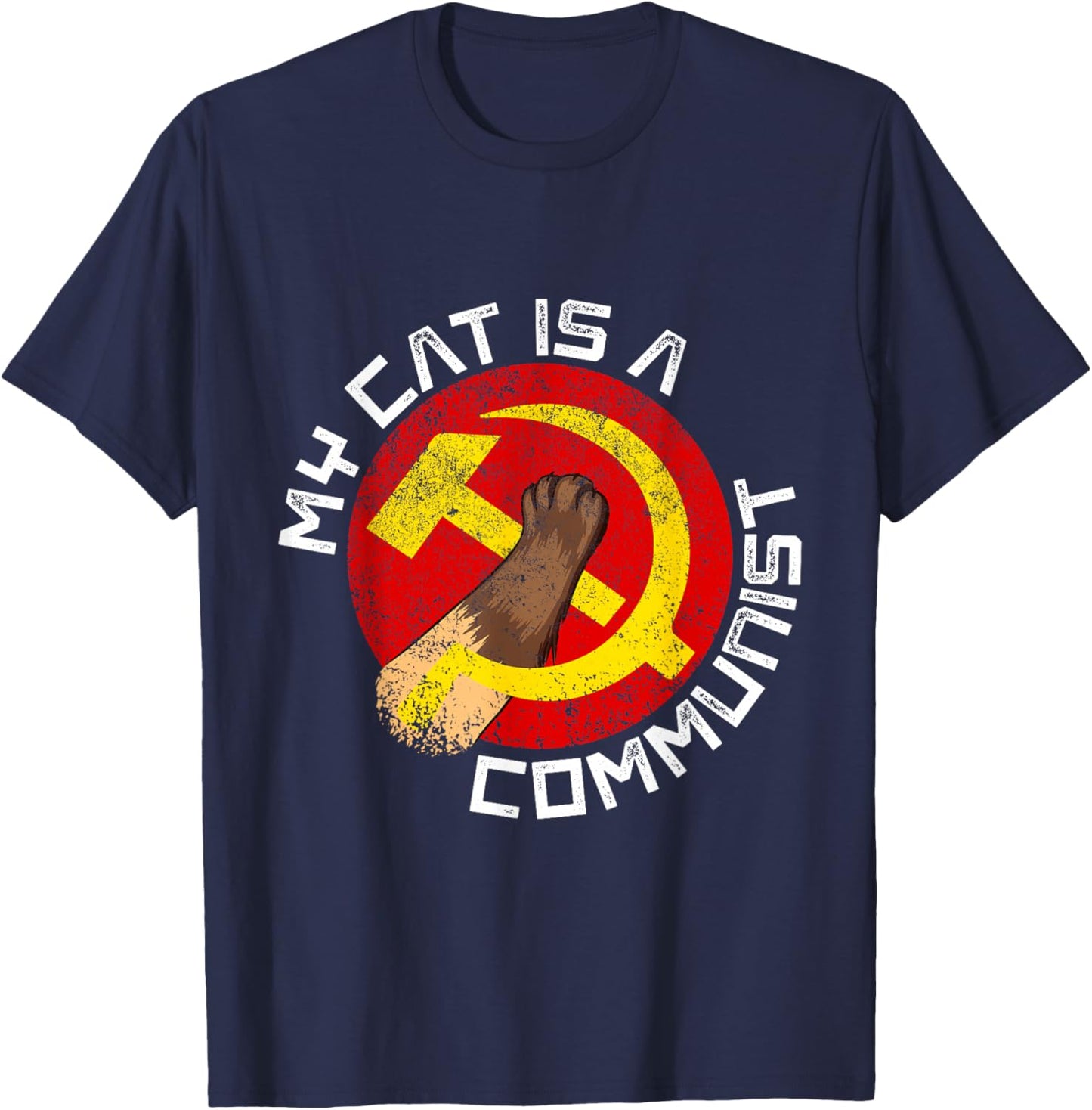 Communist Cat Funny My Cat Is A Communist For Cat Lovers T-Shirt - T-Shirt | Navy