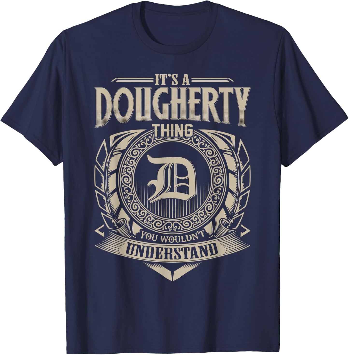 It's A DOUGHERTY Thing You Wouldn't Understand Name Vintage T-Shirt - T-Shirt | Navy