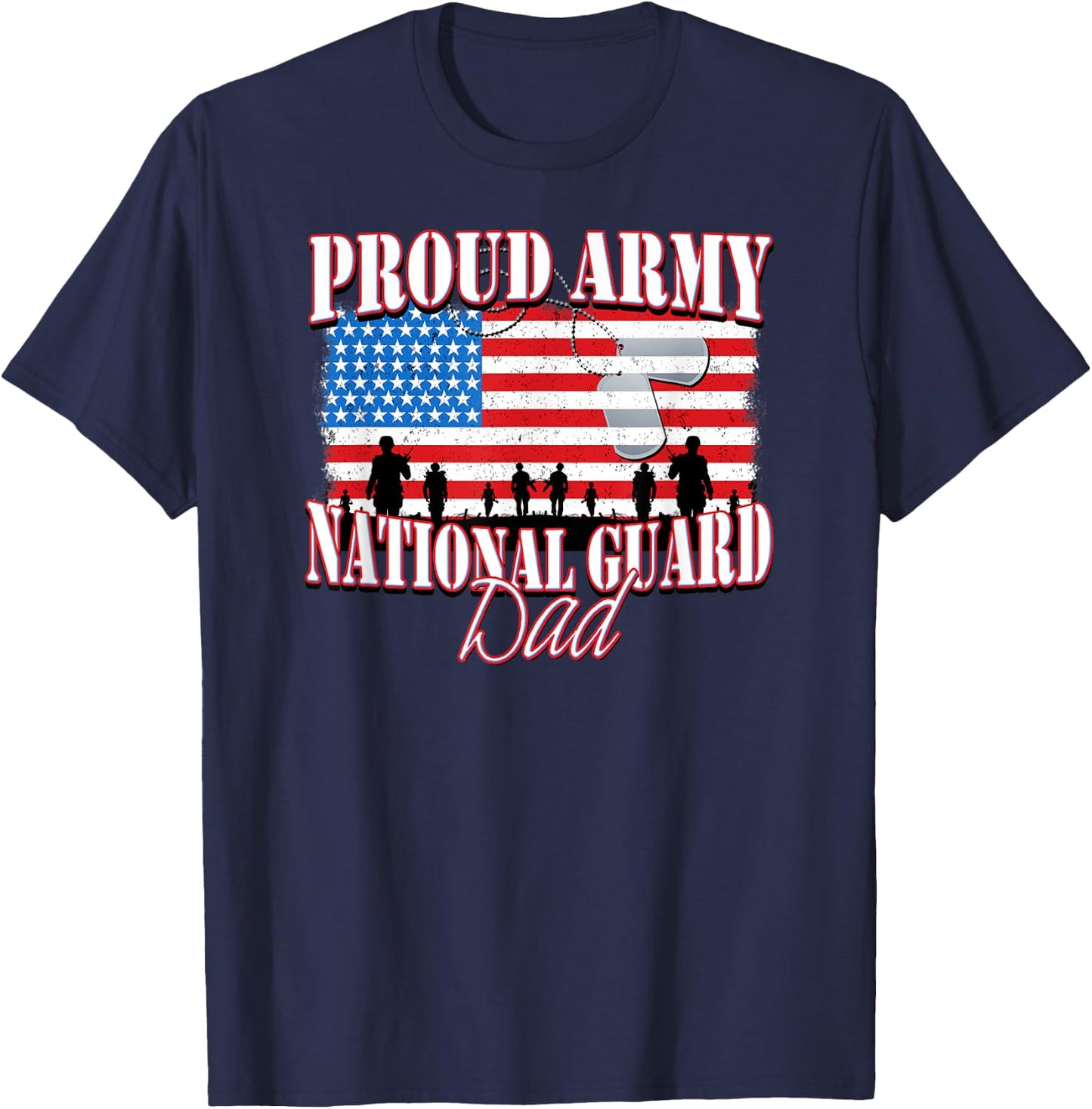 Proud Army National Guard Dad Dog Tag Flag Shirt Fathers Day Men Women Kids T-Shirt - T-Shirt | Navy