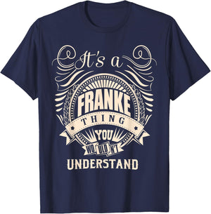 It is a FRANKE Thing You Wouldn't Understand Gifts T-Shirt - T-Shirt | Navy