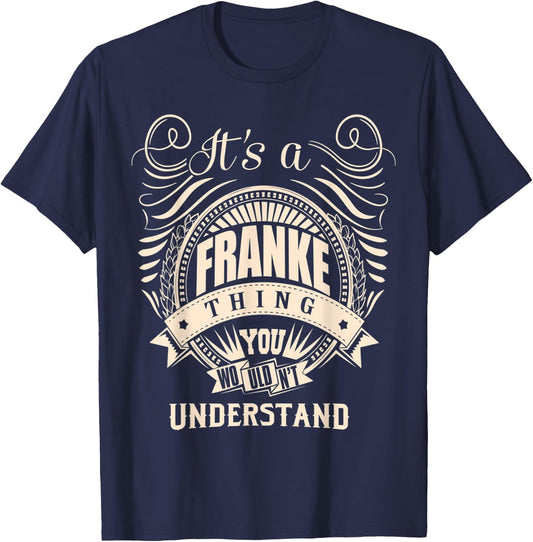 It is a FRANKE Thing You Wouldn't Understand Gifts T-Shirt - T-Shirt | Navy