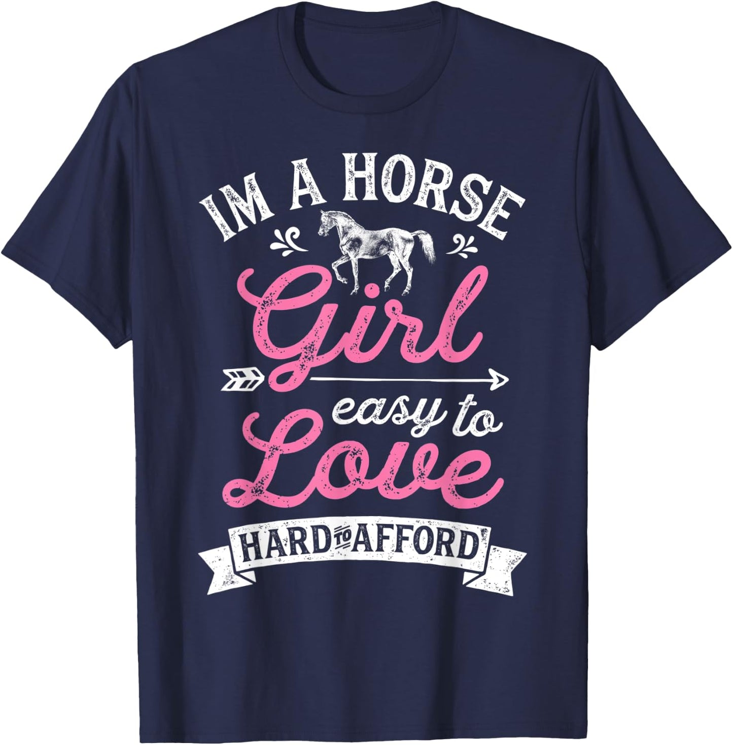 I'm A Horse Girl Easy To Love Hard To Afford Funny Women T-Shirt - T-Shirt | Navy