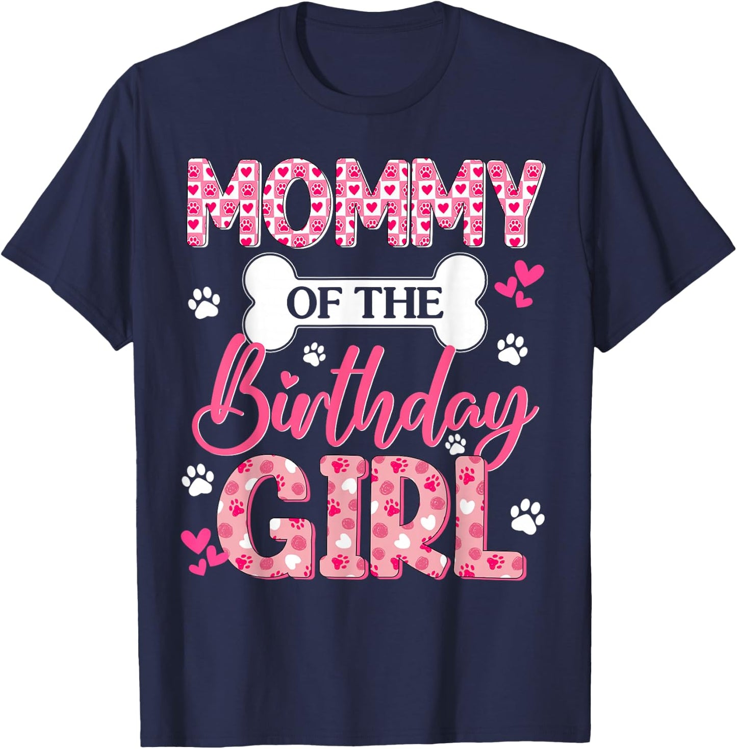 Mommy of The Birthday Girl Dogs Paw Theme Family Bday Party T-Shirt - T-Shirt | Navy