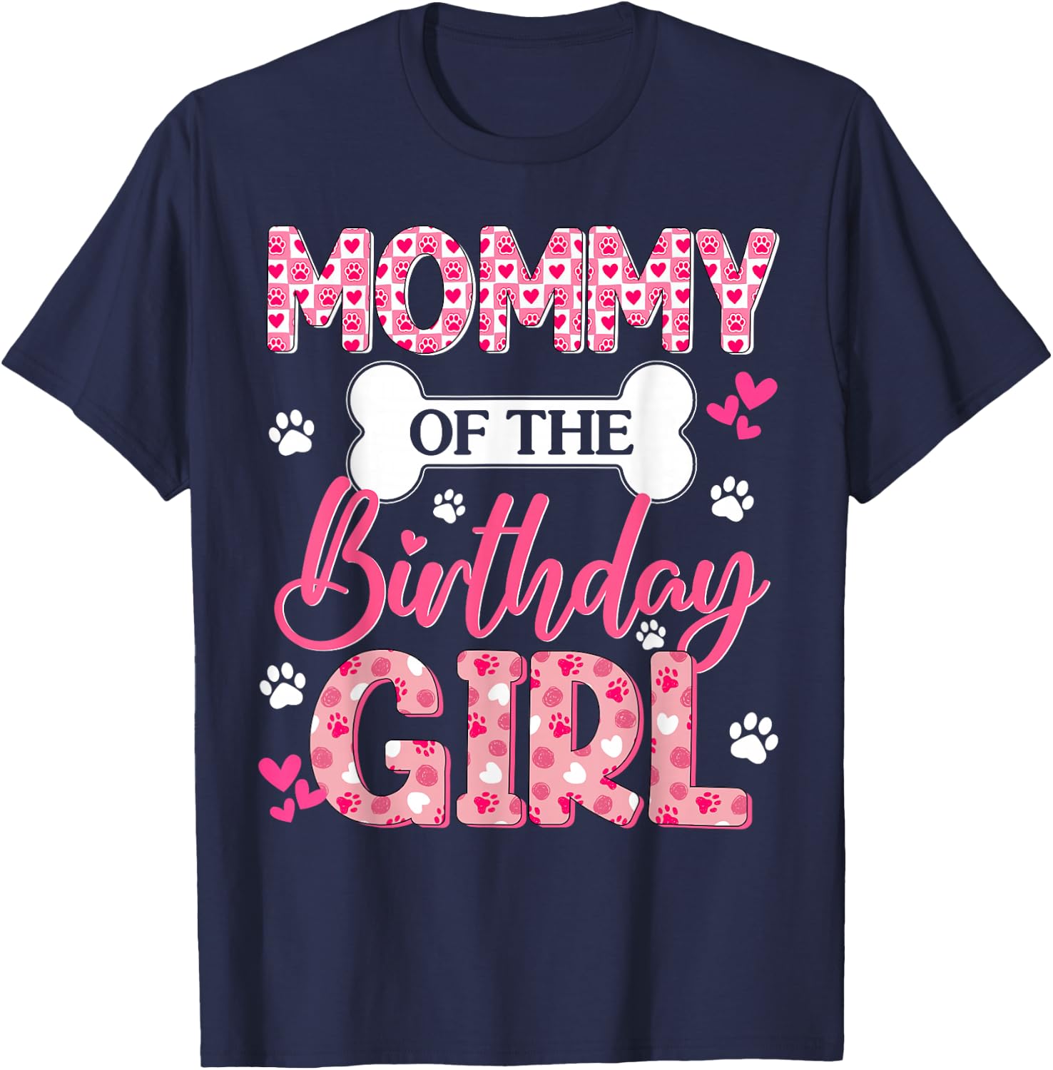 Mommy of The Birthday Girl Dogs Paw Theme Family Bday Party T-Shirt - T-Shirt | Navy