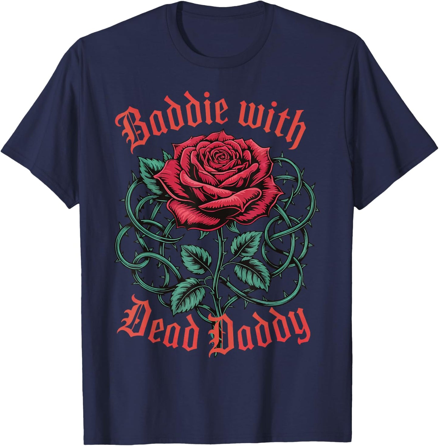 Baddie With Dead Daddy T-Shirt - T-Shirt | Navy