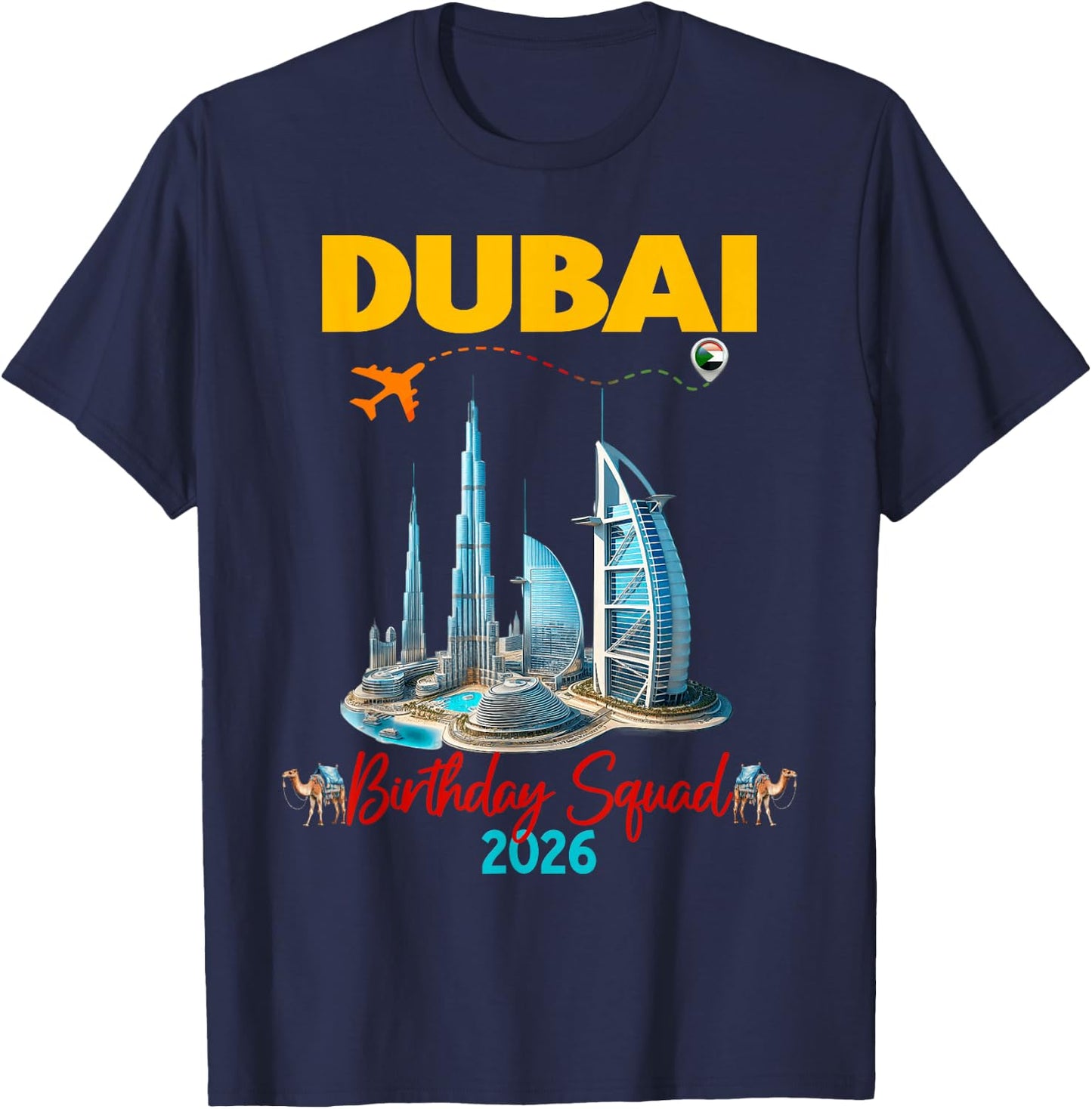 Dubai Family Friends Vacation 2026 Birthday Group T-Shirt - T-Shirt | Navy