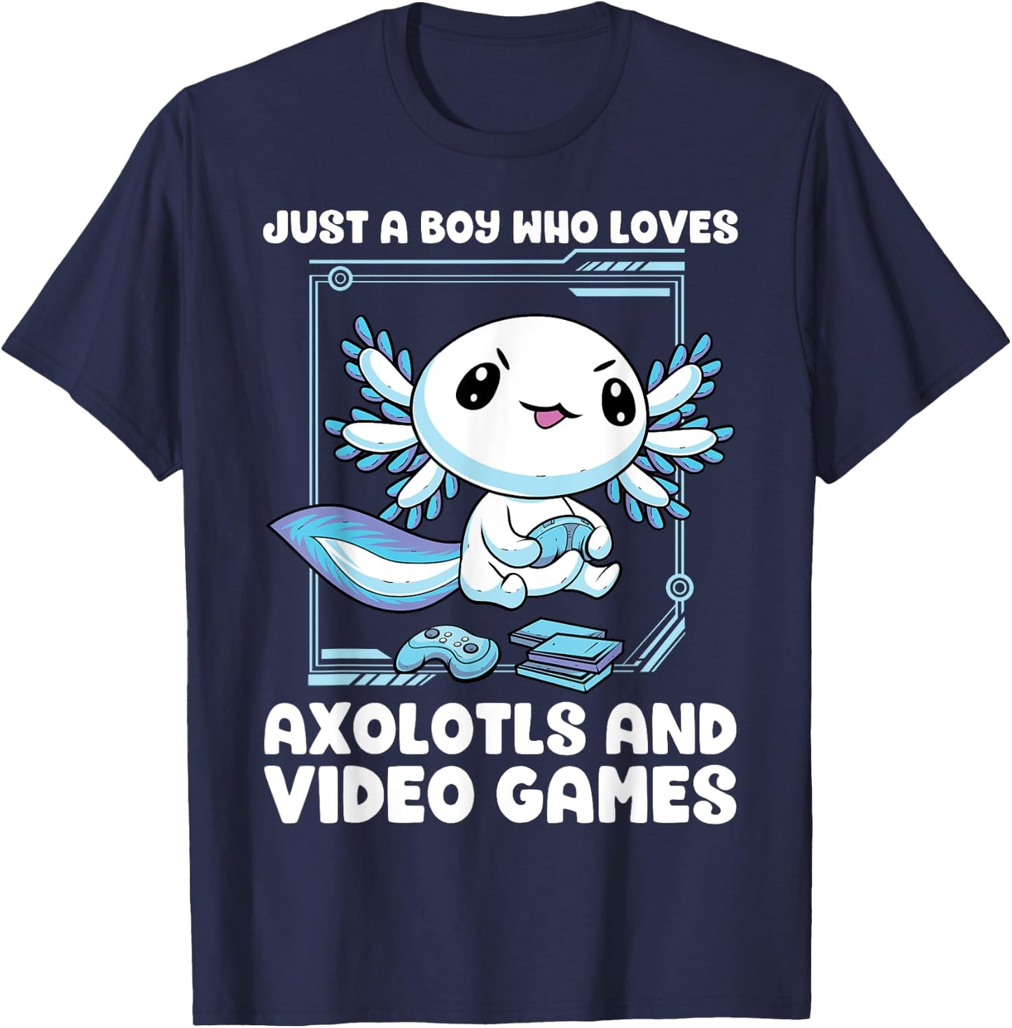 Just A Boy Who Loves Axolotls and Video Games Gamesolotl T-Shirt - T-Shirt | Navy
